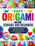 EASY ORIGAMI FOR SENIORS AND BEGINNERS