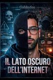 Il lato oscuro dell'internet