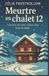 Meurtre Libri GmbH Meurtre au chalet 12