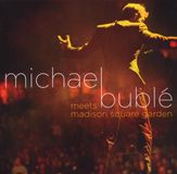Michael Bublé Meets Madison Square Garden