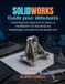 SolidWorks Paperback Guide de l'utilisateur pour débutants