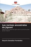 Les Editions Notre Savoir Les racines ancestrales du Jiguaní Paperback