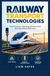 RAILWAY TRANSPORT TECHNOLOGIES: Track systems signaling infrastructure and operational efficiency