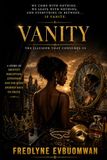 VANITY: The Illusion That Consumes Us