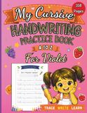 My Cursive Handwriting Practice Book for Violet: Learn Fruits and Vegetables from A to Z