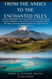 FROM THE ANDES TO THE ENCHANTED ISLES: Ecuado &Galápagos Travel Guide 2026–2027