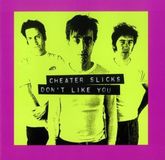 Konkurrent Cheater Slicks - Don't Like You (CD)