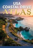 USA Coastal Drive Atlas: A Visual Guide to Major Maritime Routes, Shipping Lanes, and Regional Navigation Maps