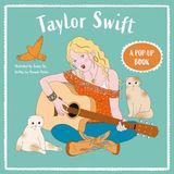 Taylor Swift: A Pop-Up Book