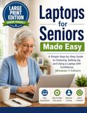 LAPTOPS FOR SENIORS / MADE EASY / WINDOWS 11 EDITION