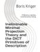 Ineliminable Independently Published Ineliminable Minimal Projection Theory and the DICT Primitives of Description Paperback