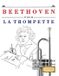 Beethoven pour la Trompette: 10 pièces faciles pour la Trompette débutant livre