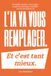 L'IA va vous remplacer. Et c'est tant mieux.: Travailler moins, vivre plus : ce qu'on n'ose pas vous dire sur la révolution IA