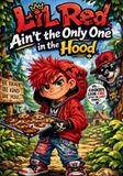 Lil Independently Published Lil Red Ain't the Only One in the Hood Paperback