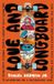 Love Libri GmbH Love and Longboard: One Man's Faith Journey Across America, 3,200 Miles on a Skateboard, and Nothing but Love for Everyone Along the Way