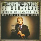 Proper S&D Consignment Ricky Skaggs Honoring The Fathers Of Bluegrass/1946-47