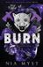 Burn: Libri GmbH Burn: A Dark, Stalker x Stalker, Enemies-to-Lovers Romance Paperback