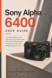 Sony Alpha 6400 User Guide