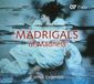 Madrigals Calmus Ensemble Madrigals of Madness. Monteverdi, Gesualdo, Desprez, Gibbons… : Œuvres Vocales. Ensemble Calmus.