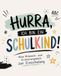 Hurra ich bin ein Schulkind: Mein Mitmachen und Erinnerungsbuch zur Einschulung