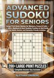 Advanced Sudoku for Seniors: Large Print Brain Games for Memory, Focus & Calm — 200+ Medium & Hard Sudoku Puzzles in 9x9 Grids for Adults, Seniors, and Dementia-Friendly Activities