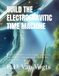 BUILD THE ELECTROGRAVITIC TIME MACHINE