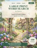 Large Print Word Search for Seniors: 100 Relaxing Nature & Garden Puzzles