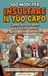 100 Libri GmbH 100 Modi per Insultare il Tuo Capo Senza Essere Licenziato