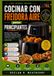 COCINAR CON FREIDORA AIRE
