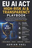 EU Bol EU AI ACT Practical Compliance- EU AI Act High-Risk AI & Transparency Playbook