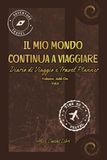 Il Mio Mondo Continua a Viaggiare: Viaggi da Vivere e Ricordare — Volume Add-on Vol2.