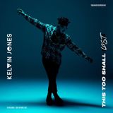 This Four Music Local Kelvin Jones - This Too Shall Last