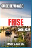 FRISE Voyage Guide 2026-2027