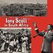Tony Scott Tony Scott With Tony Scott Quartet And Alexandra Dead End Kids - Tony Scott In South Africa (LP)