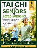 Tai Independently Published Tai CHI for Seniors- Tai Chi for seniors to lose weight