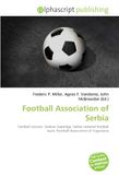 Football OmniScriptum Football Association of Serbia Paperback