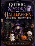 GOTHIC, SPOOKY AND HALLOWEEN AMIGURUMI ADVENTURES