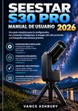SEESTAR S30 PRO MANUAL DE USUARIO 2026