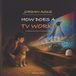 Jordan Asks How Does a Tv Work?