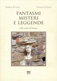 Fantasmi, misteri e leggende nella storia di Firenze