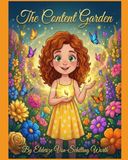 The Content Garden: A Story About Contentment and Gratitude