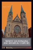 Midwest Libri GmbH Midwest USA Intriguing and Historical Churches Paperback