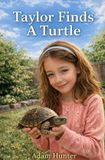 Taylor Finds A Turtle Paperback
