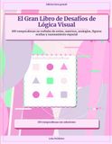 El Gran Libro de Desafíos de Lógica Visual