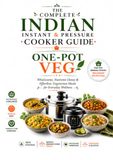 The Complete Indian Instant & Pressure Cooker Guide