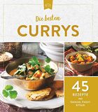 Die besten Currys: 45 Rezepte mit Gemüse, Fleisch & Fisch