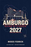 AMBURGO GUIDA DI VIAGGIO 2027