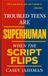 Troubled Teens Are Superhuman: When The Script Flips