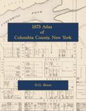 1873 Atlas of Columbia County, New York: Color Facsimile Reprint