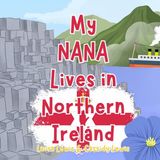 My Bol My Nana Lives In Northern Ireland